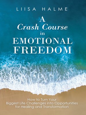 cover image of A Crash Course in Emotional Freedom